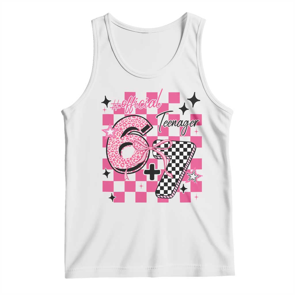 Funny 13th Birthday Official Teenager Tank Top 6+7 13 Year Old Kids Girls Pink Checkered 67 Meme TS10 White Print Your Wear
