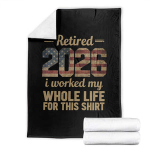 Retired 2026 Throw Blanket Vintage Retirement US Flag I Worked My Whole Life TS10 Black Print Your Wear