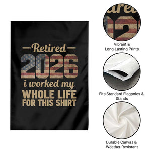 Retired 2026 Garden Flag Vintage Retirement US Flag I Worked My Whole Life TS10 Print Your Wear