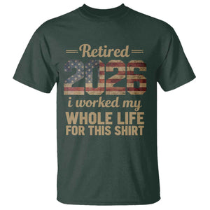 Retired 2026 T Shirt - Vintage Retirement US Flag I Worked My Whole Life Humor Tee TS10 Dark Forest Green Print Your Wear