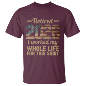 Retired 2026 T Shirt - Vintage Retirement US Flag I Worked My Whole Life Humor Tee TS10 Maroon Print Your Wear