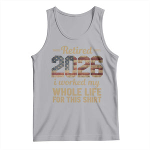 Retired 2026 Tank Top Vintage Retirement US Flag I Worked My Whole Life TS10 Athletic Heather Print Your Wear