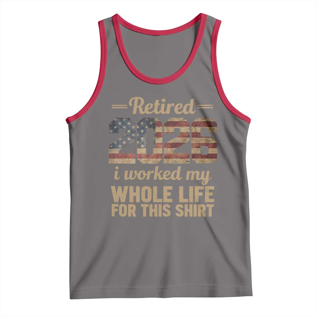 Retired 2026 Tank Top Vintage Retirement US Flag I Worked My Whole Life TS10 Deep Heather Red Print Your Wear