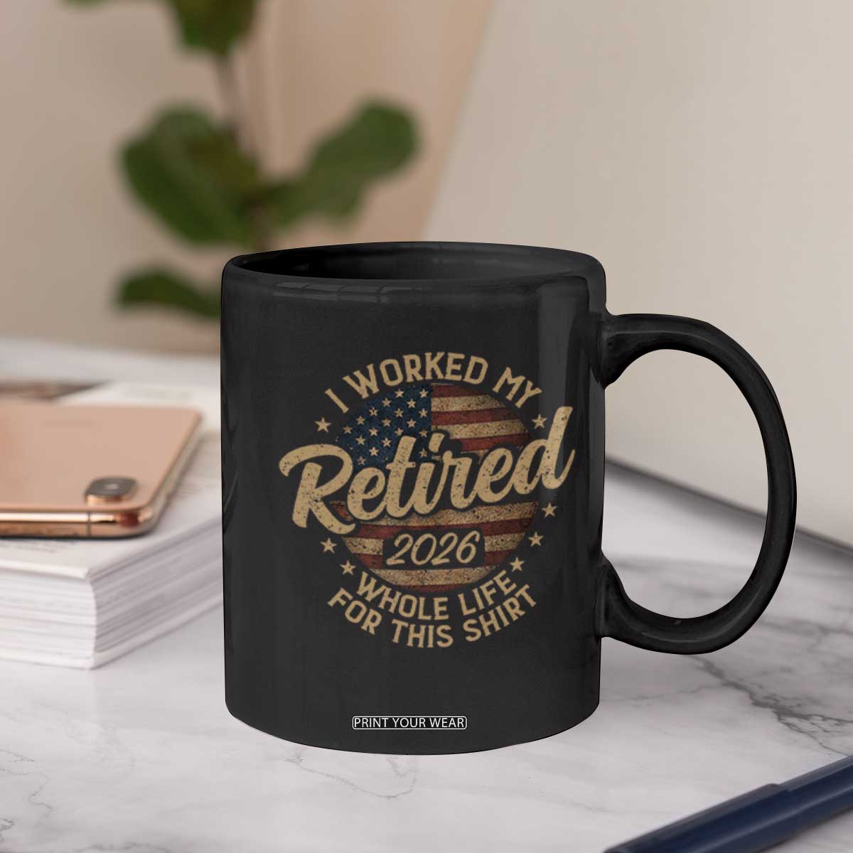 Retired 2026 Coffee Mug Funny Retirement I Worked My Whole Life Retro US Flag TS10 Print Your Wear