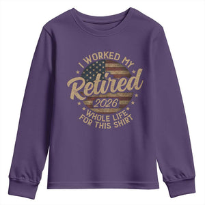 Retired 2026 Youth Sweatshirt Funny Retirement I Worked My Whole Life Retro US Flag TS10 Purple Print Your Wear