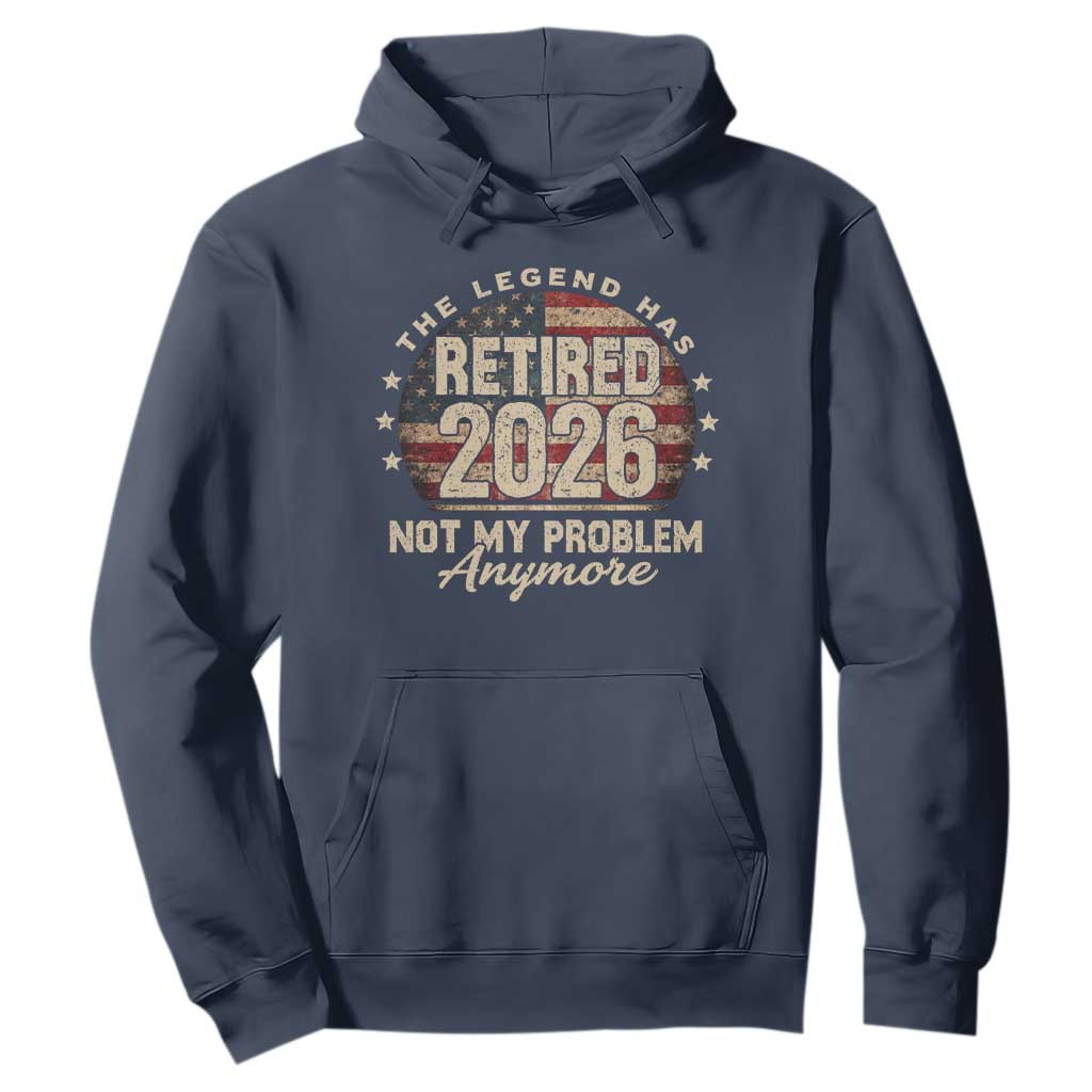 The Legend Has Retired 2026 Hoodie Funny Retirement USA Flag TS10 Navy Print Your Wear