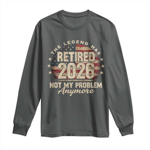 The Legend Has Retired 2026 Long Sleeve Shirt Funny Retirement USA Flag TS10 Dark Heather Print Your Wear