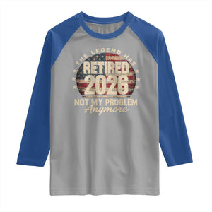 The Legend Has Retired 2026 Raglan Shirt Funny Retirement USA Flag TS10 Sport Gray Royal Print Your Wear