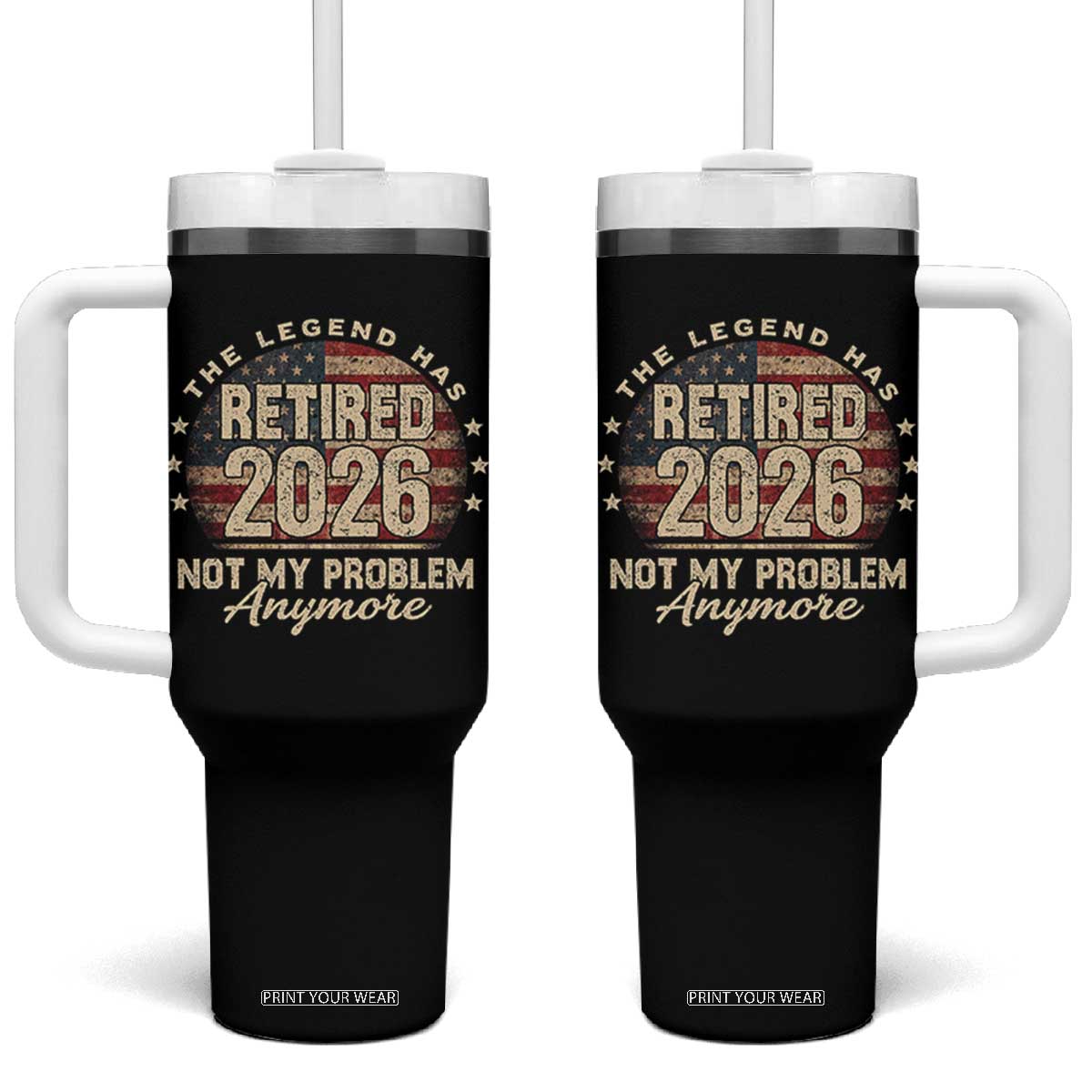 The Legend Has Retired 2026 Tumbler With Handle Funny Retirement USA Flag TS10 One Size: 40 oz Black Print Your Wear