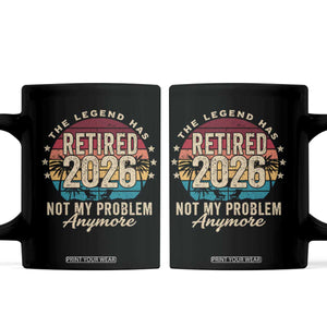 The Legend Has Retired 2026 Coffee Mug Retro Funny Retirement TS10 Black Print Your Wear