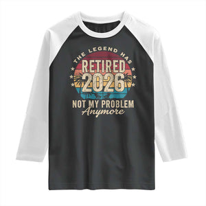 The Legend Has Retired 2026 Raglan Shirt Retro Funny Retirement TS10 Black White Print Your Wear
