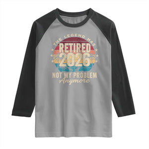 The Legend Has Retired 2026 Raglan Shirt Retro Funny Retirement TS10 Sport Gray Black Print Your Wear