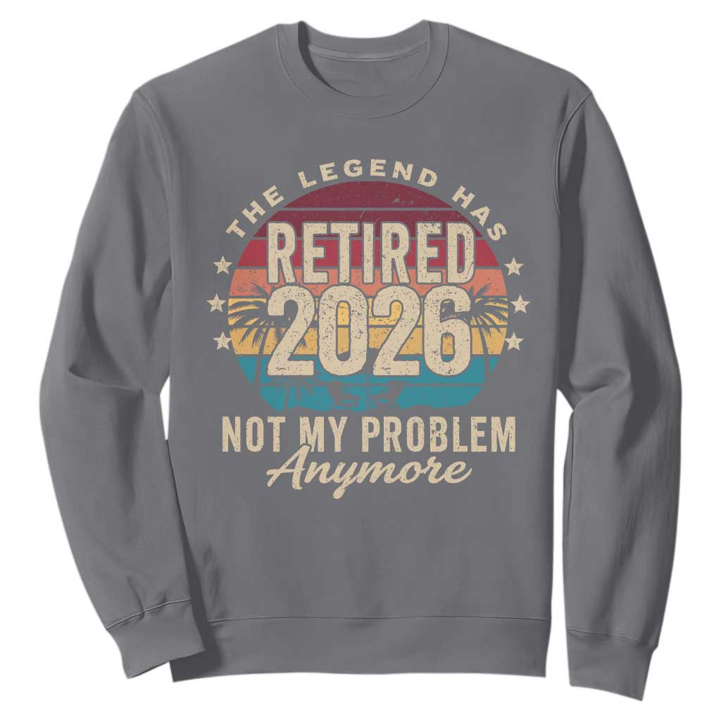 The Legend Has Retired 2026 Sweatshirt Retro Funny Retirement TS10 Charcoal Print Your Wear