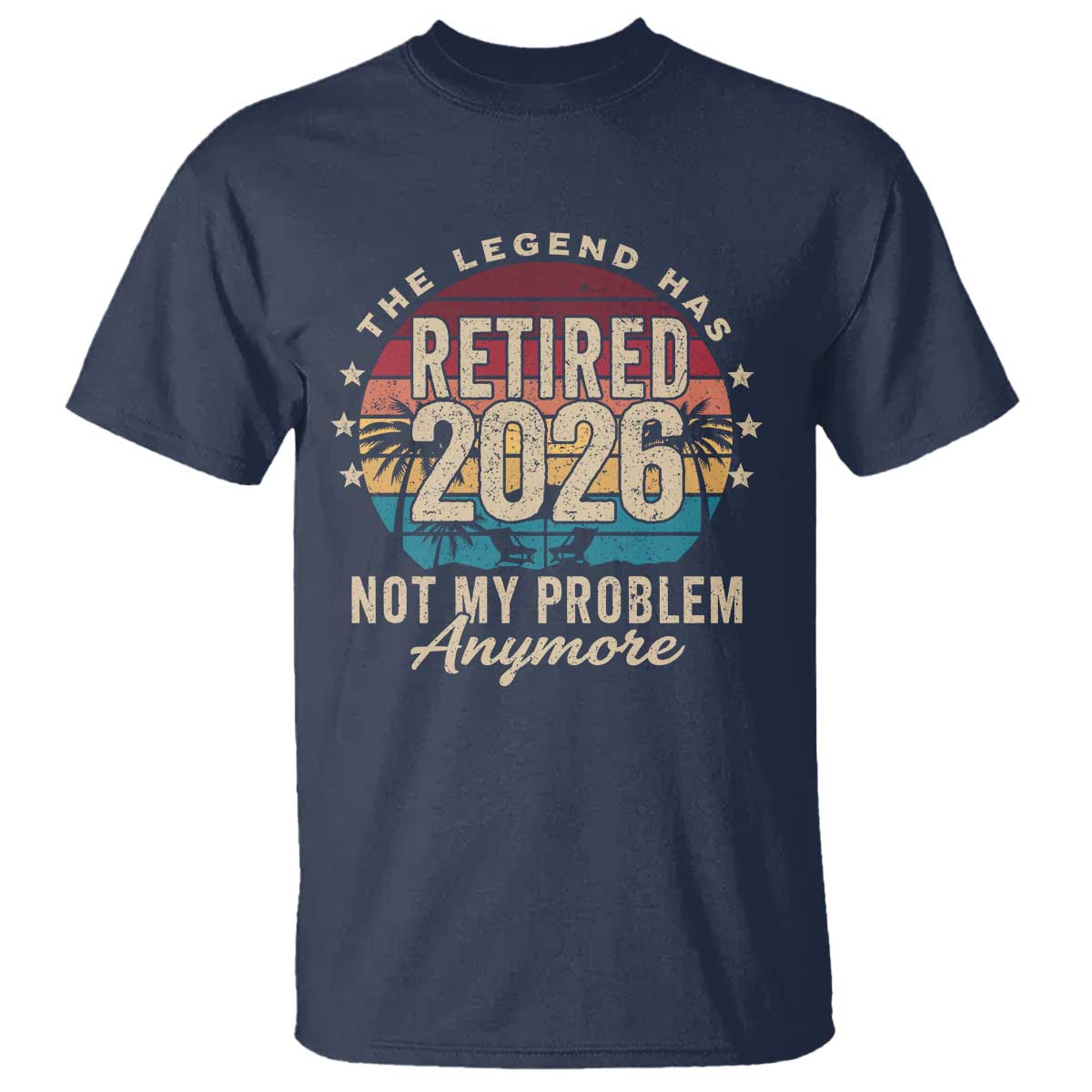 The Legend Has Retired 2026 T Shirt Retro Funny Retirement TS10 Navy Print Your Wear