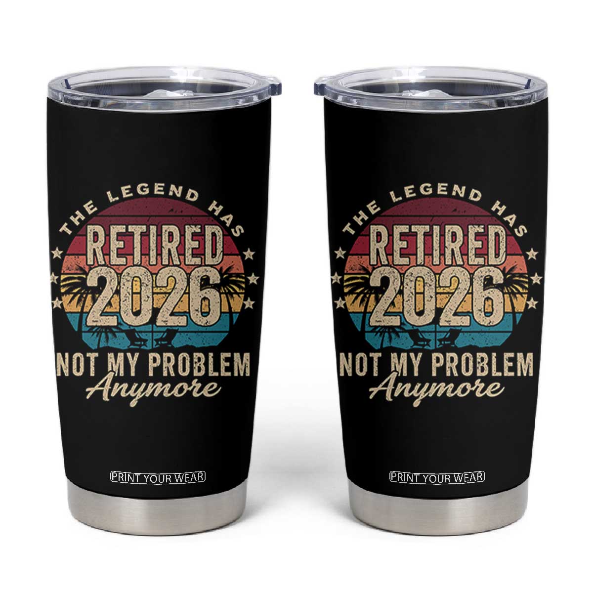 The Legend Has Retired 2026 Tumbler Cup Retro Funny Retirement TS10 Black Print Your Wear