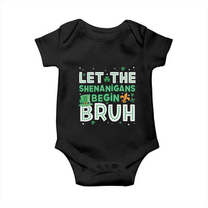 Let The Shenanigans Begin Bruh Funny St. Patricks Day Baby Onesie TS10 Black Print Your Wear