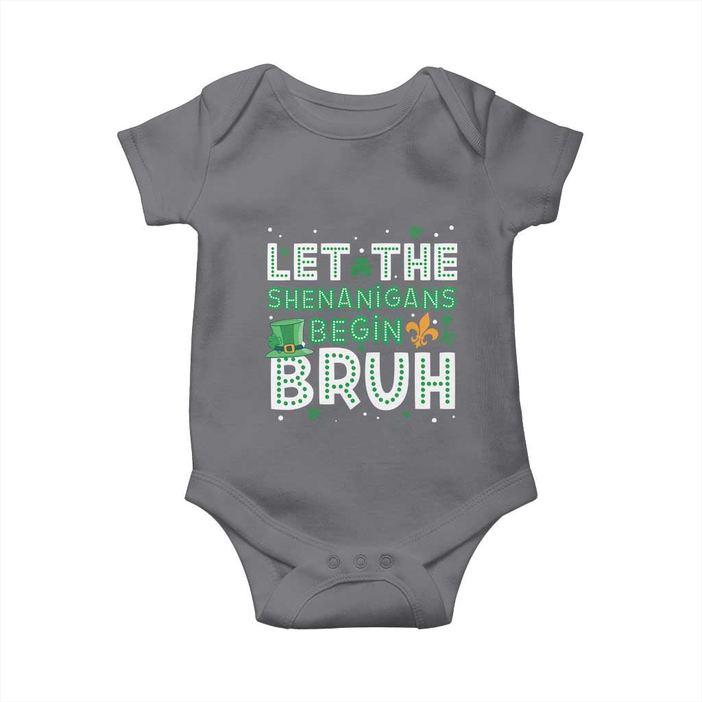 Let The Shenanigans Begin Bruh Funny St. Patricks Day Baby Onesie TS10 Charcoal Print Your Wear