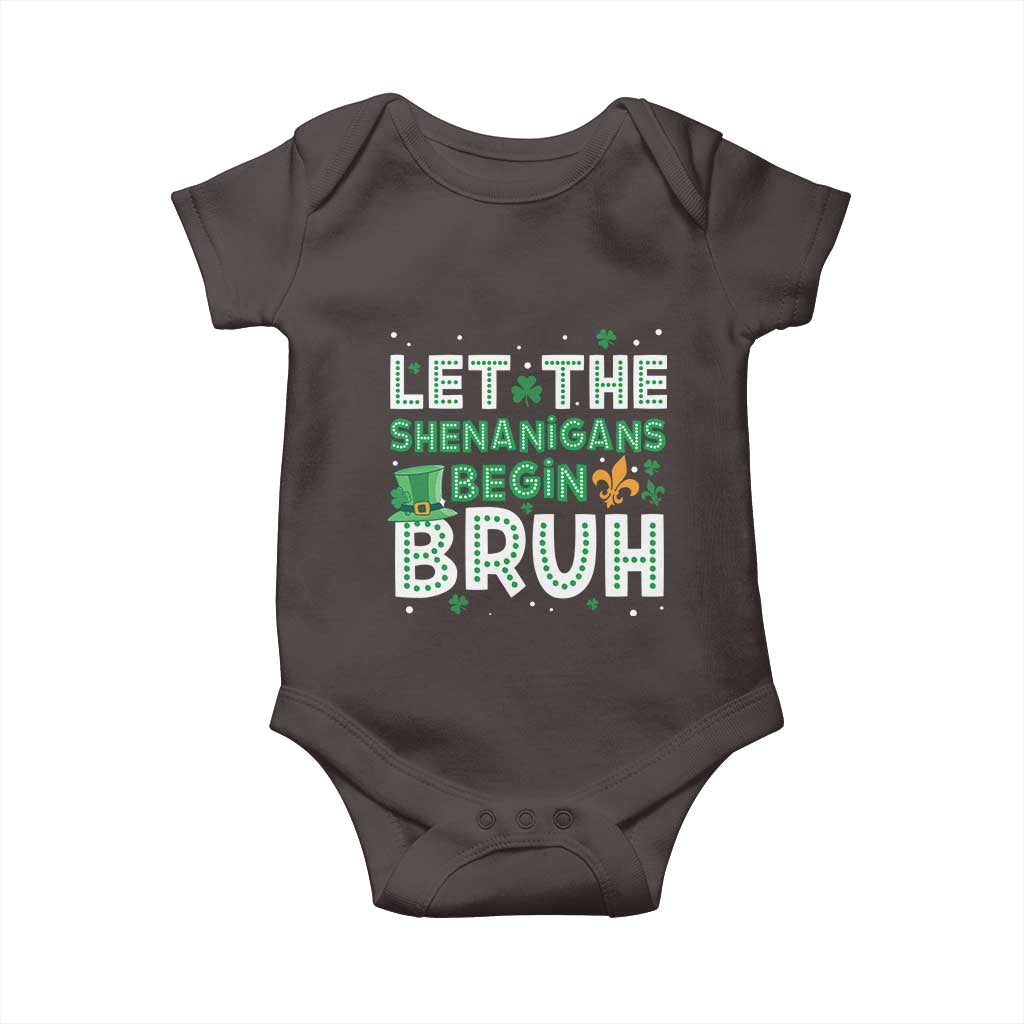 Let The Shenanigans Begin Bruh Funny St. Patricks Day Baby Onesie TS10 Dark Chocolate Print Your Wear