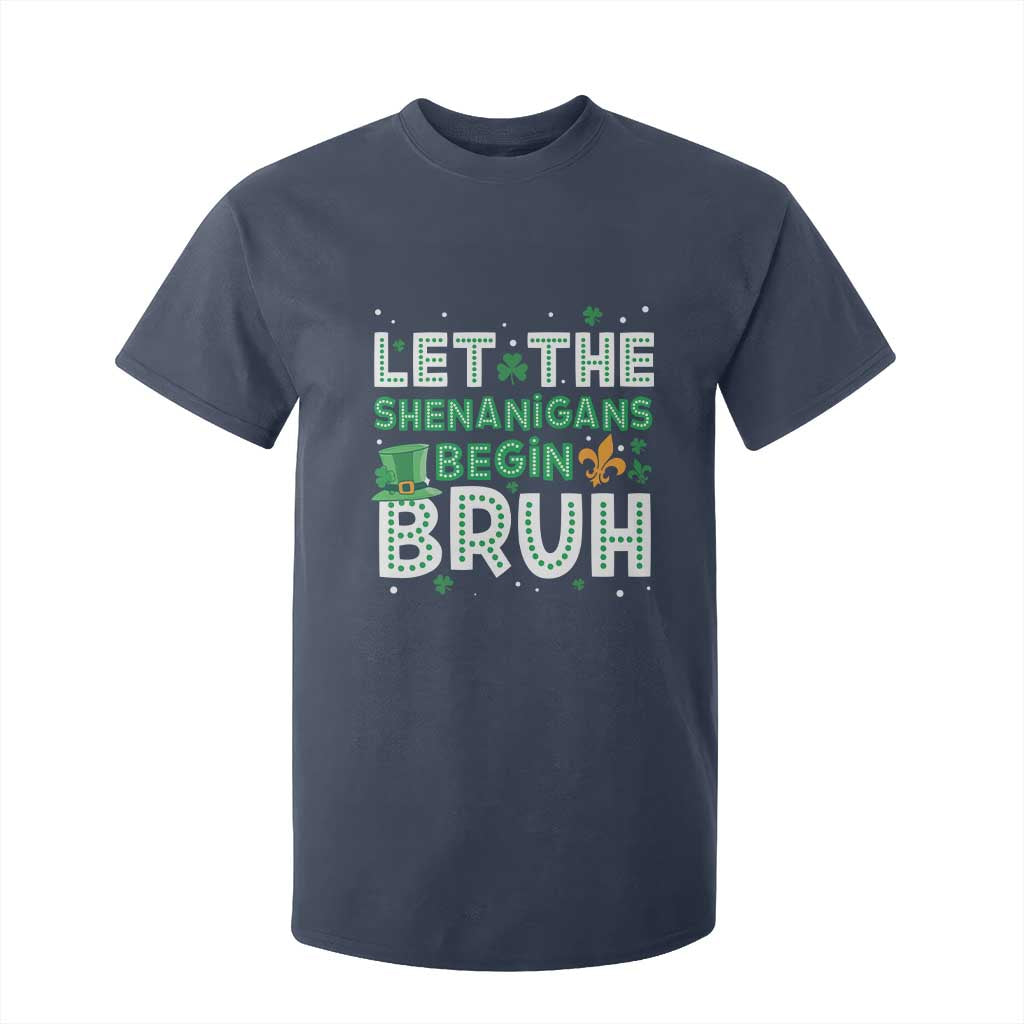 Let The Shenanigans Begin Bruh Funny St. Patricks Day T Shirt For Kid TS10 Navy Print Your Wear
