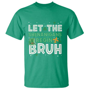 Let The Shenanigans Begin Bruh Funny St. Patricks Day T Shirt TS10 Irish Green Print Your Wear