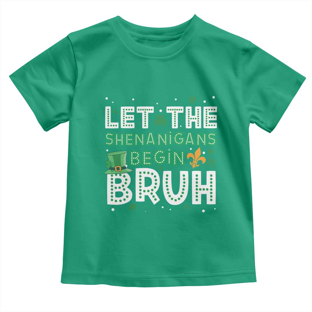 Let The Shenanigans Begin Bruh Funny St. Patricks Day Toddler T Shirt TS10 Irish Green Print Your Wear