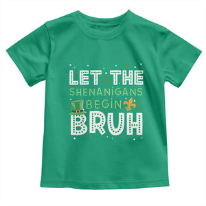 Let The Shenanigans Begin Bruh Funny St. Patricks Day Toddler T Shirt TS10 Irish Green Print Your Wear