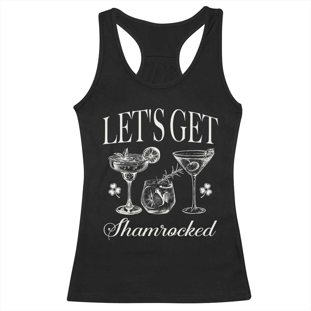 St Patricks Day Cocktail Racerback Tank Top Lets Get Shamrocked TS10 Black Print Your Wear