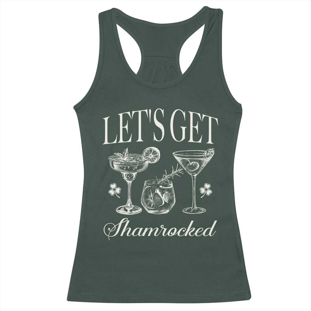 St Patricks Day Cocktail Racerback Tank Top Lets Get Shamrocked TS10 Dark Forest Green Print Your Wear