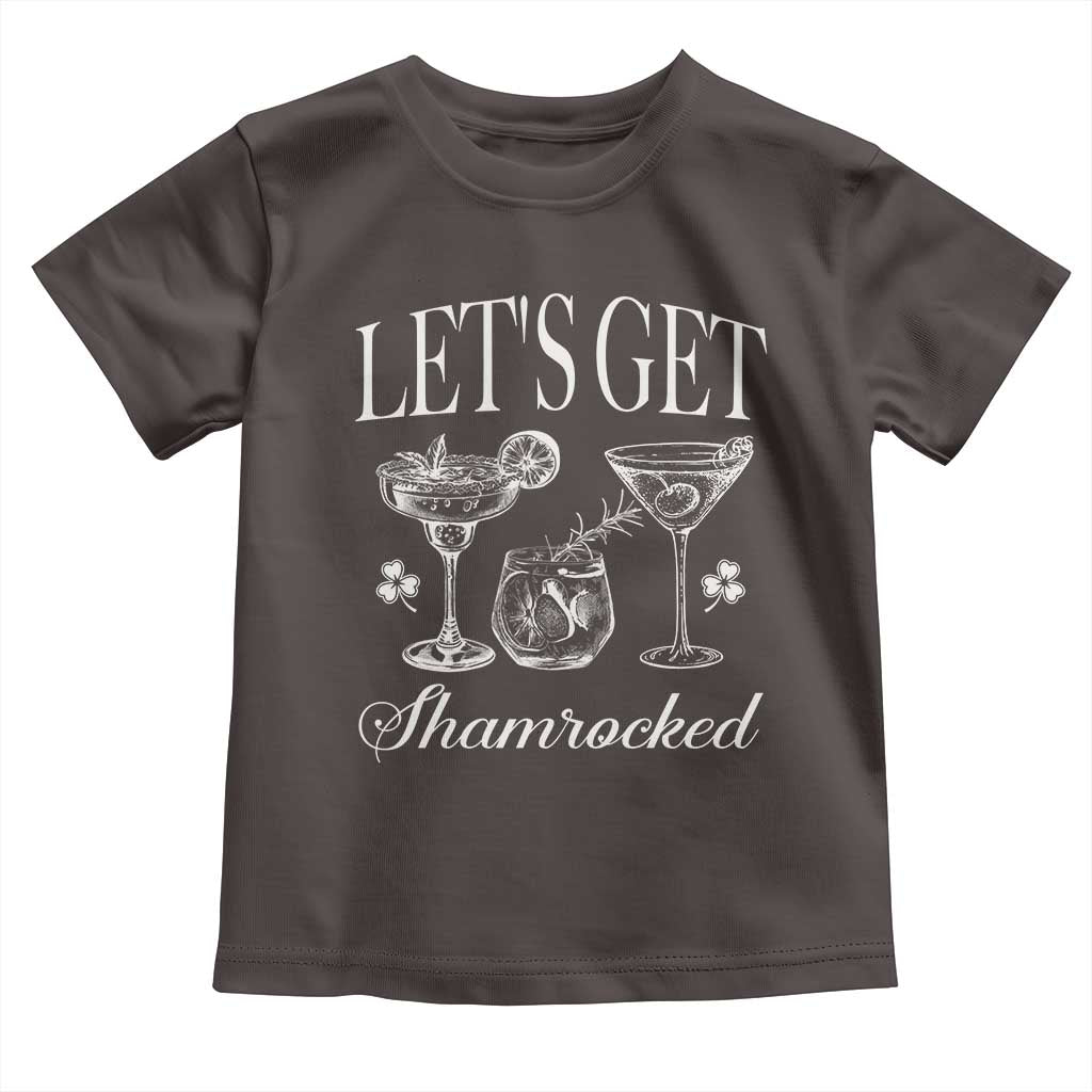 St Patricks Day Cocktail Toddler T Shirt Lets Get Shamrocked TS10 Dark Chocolate Print Your Wear