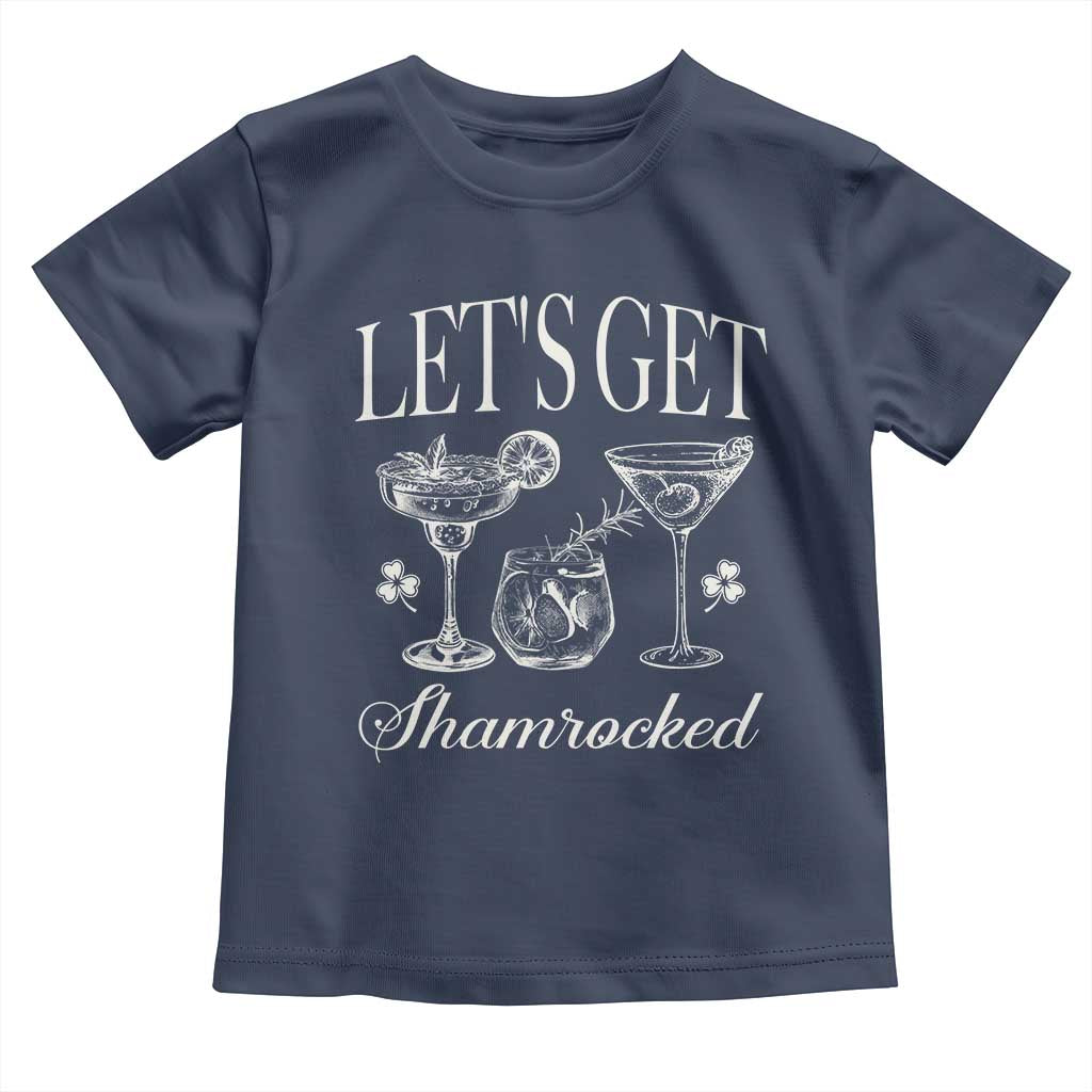 St Patricks Day Cocktail Toddler T Shirt Lets Get Shamrocked TS10 Navy Print Your Wear