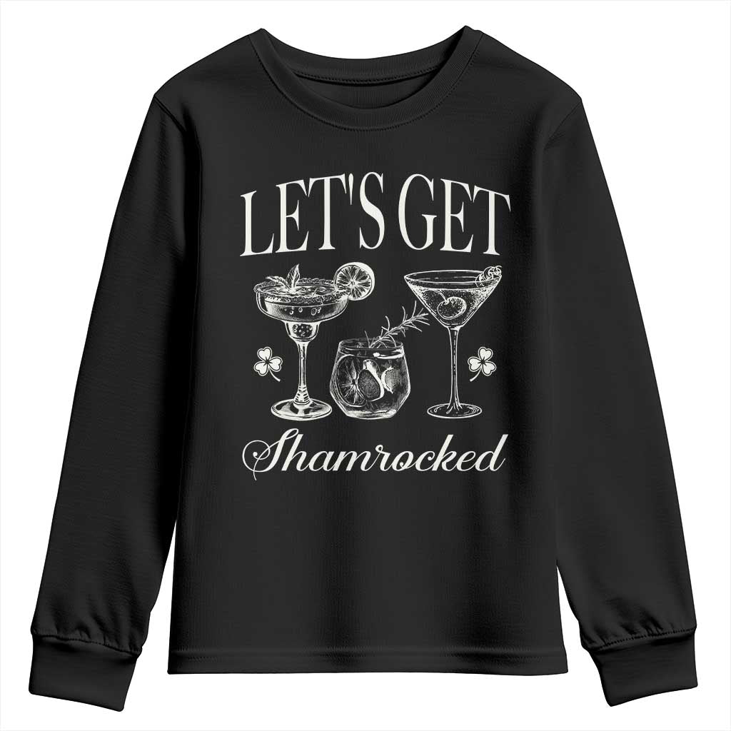 St Patricks Day Cocktail Youth Sweatshirt Lets Get Shamrocked TS10 Black Print Your Wear