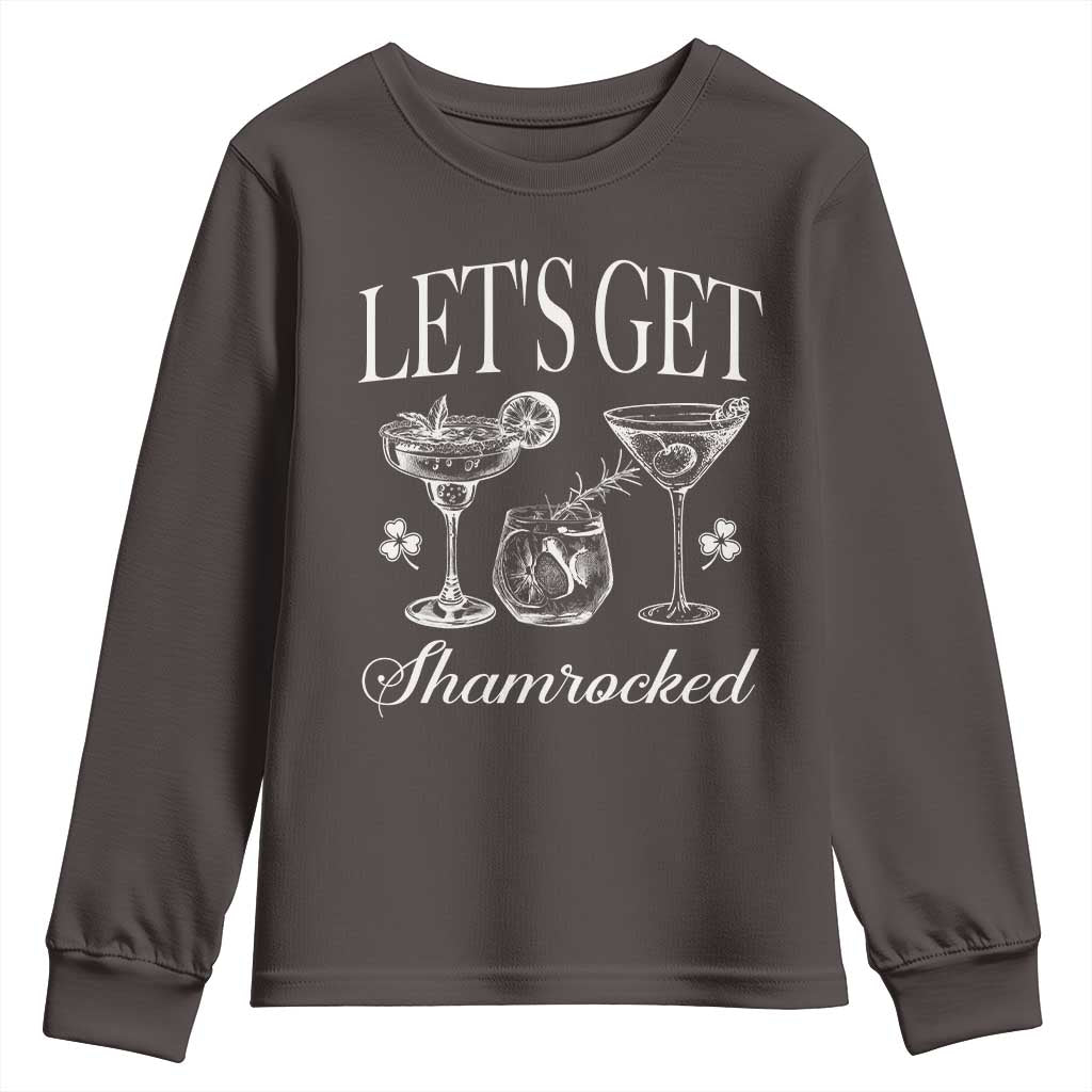St Patricks Day Cocktail Youth Sweatshirt Lets Get Shamrocked TS10 Dark Chocolate Print Your Wear