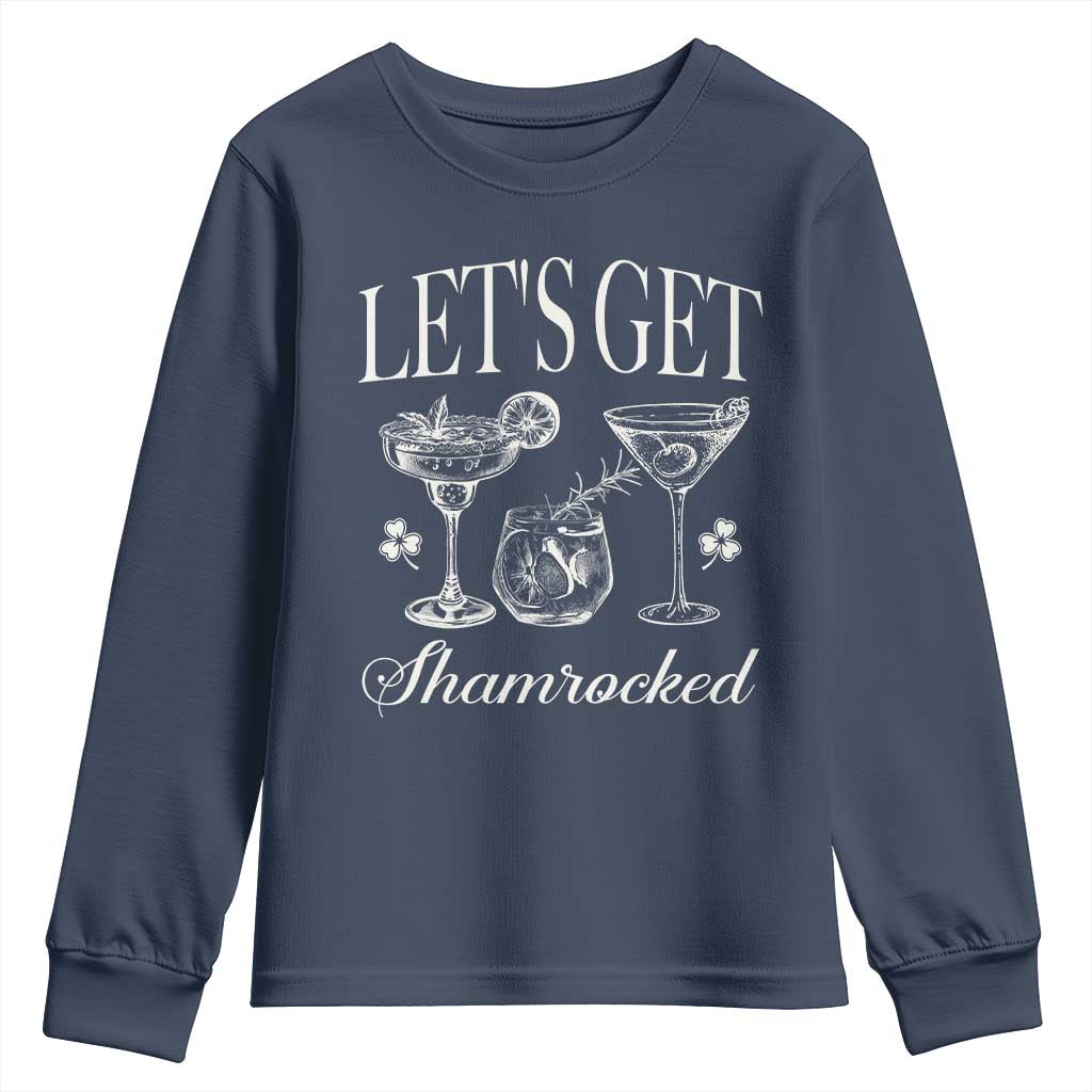St Patricks Day Cocktail Youth Sweatshirt Lets Get Shamrocked TS10 Navy Print Your Wear