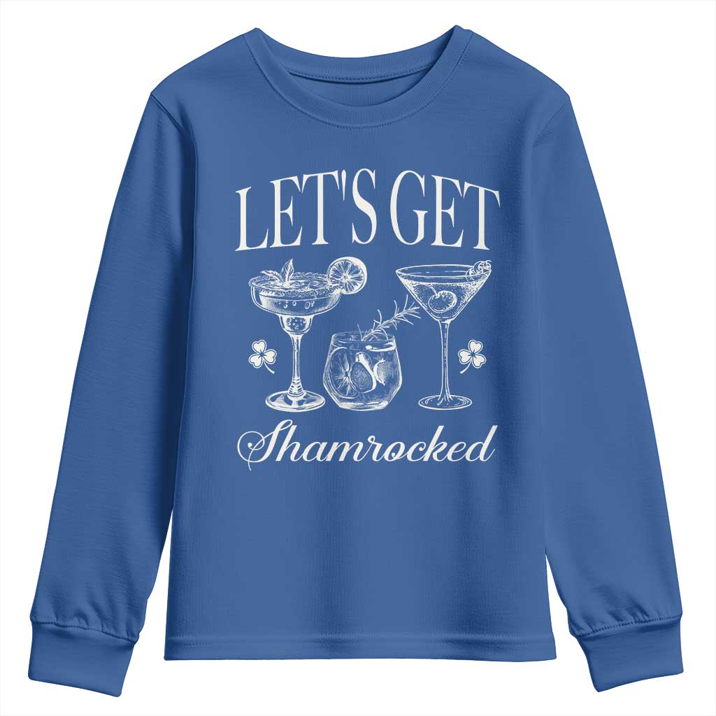 St Patricks Day Cocktail Youth Sweatshirt Lets Get Shamrocked TS10 Royal Blue Print Your Wear