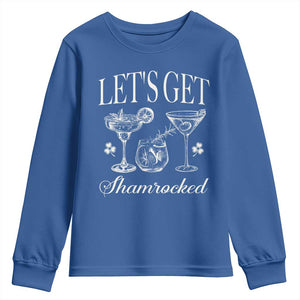 St Patricks Day Cocktail Youth Sweatshirt Lets Get Shamrocked TS10 Royal Blue Print Your Wear