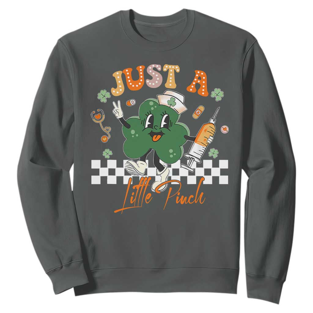 Nurse St Patrick's Sweatshirt Just A Little Pinch TS10 Dark Heather Print Your Wear