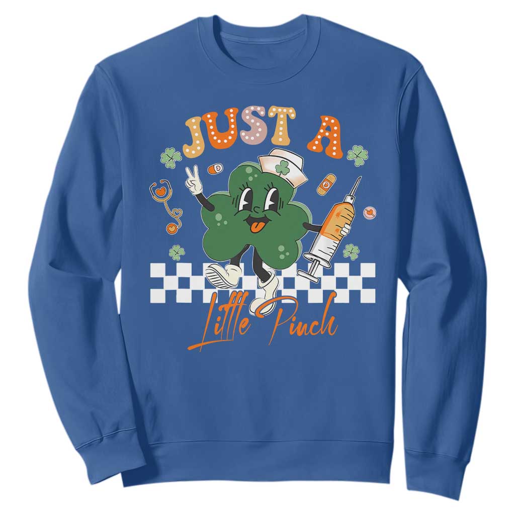 Nurse St Patrick's Sweatshirt Just A Little Pinch TS10 Royal Blue Print Your Wear