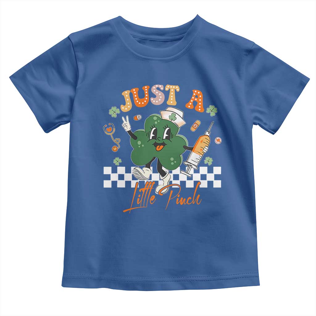Nurse St Patrick's Toddler T Shirt Just A Little Pinch TS10 Royal Blue Print Your Wear