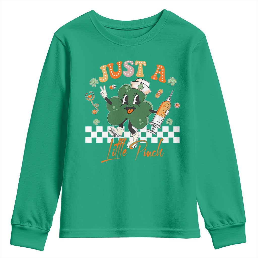 Nurse St Patrick's Youth Sweatshirt Just A Little Pinch TS10 Irish Green Print Your Wear