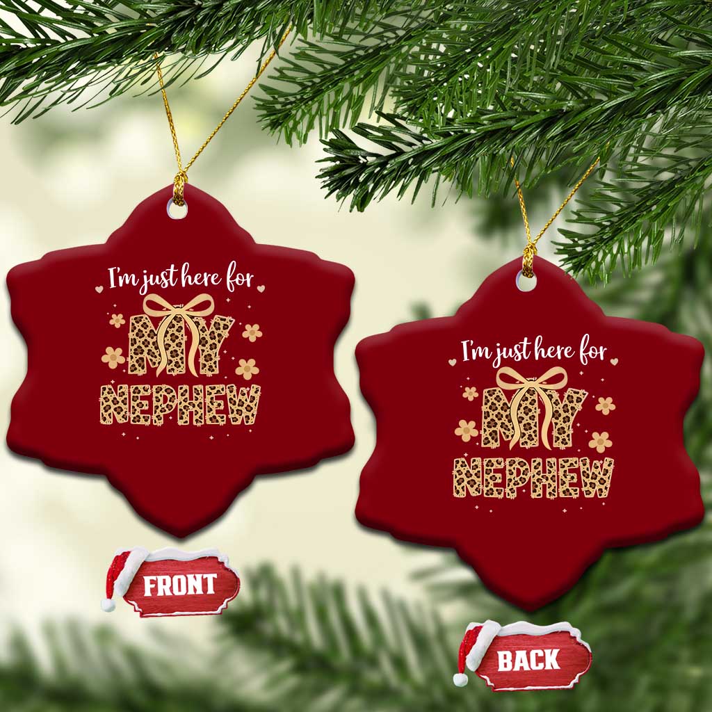 Im Just Here For My Nephew Ceramic Ornament Gift For Aunt From Nephew Leopard TS10 Print Your Wear