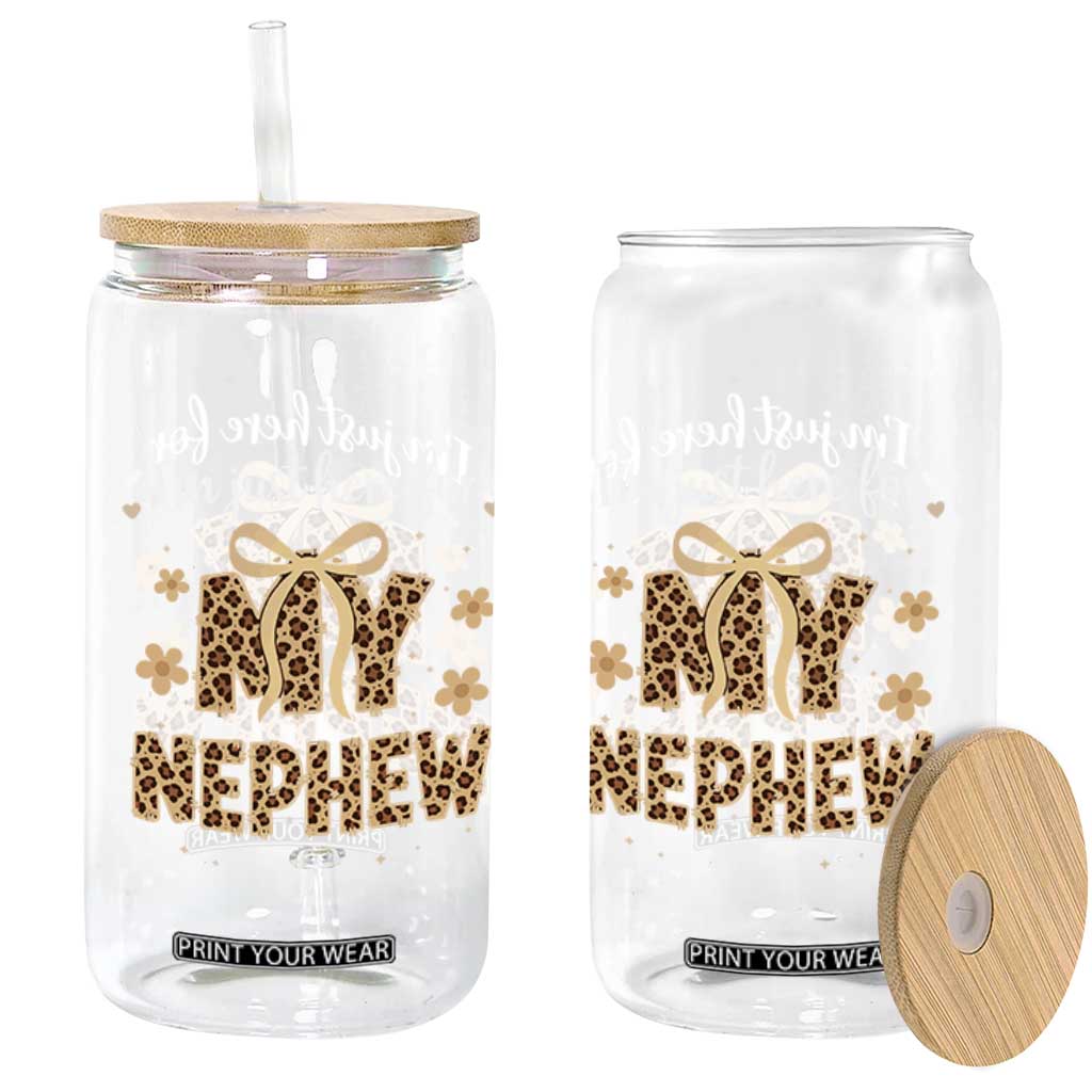 Im Just Here For My Nephew Glass Can Gift For Aunt From Nephew Leopard TS10 Print Your Wear
