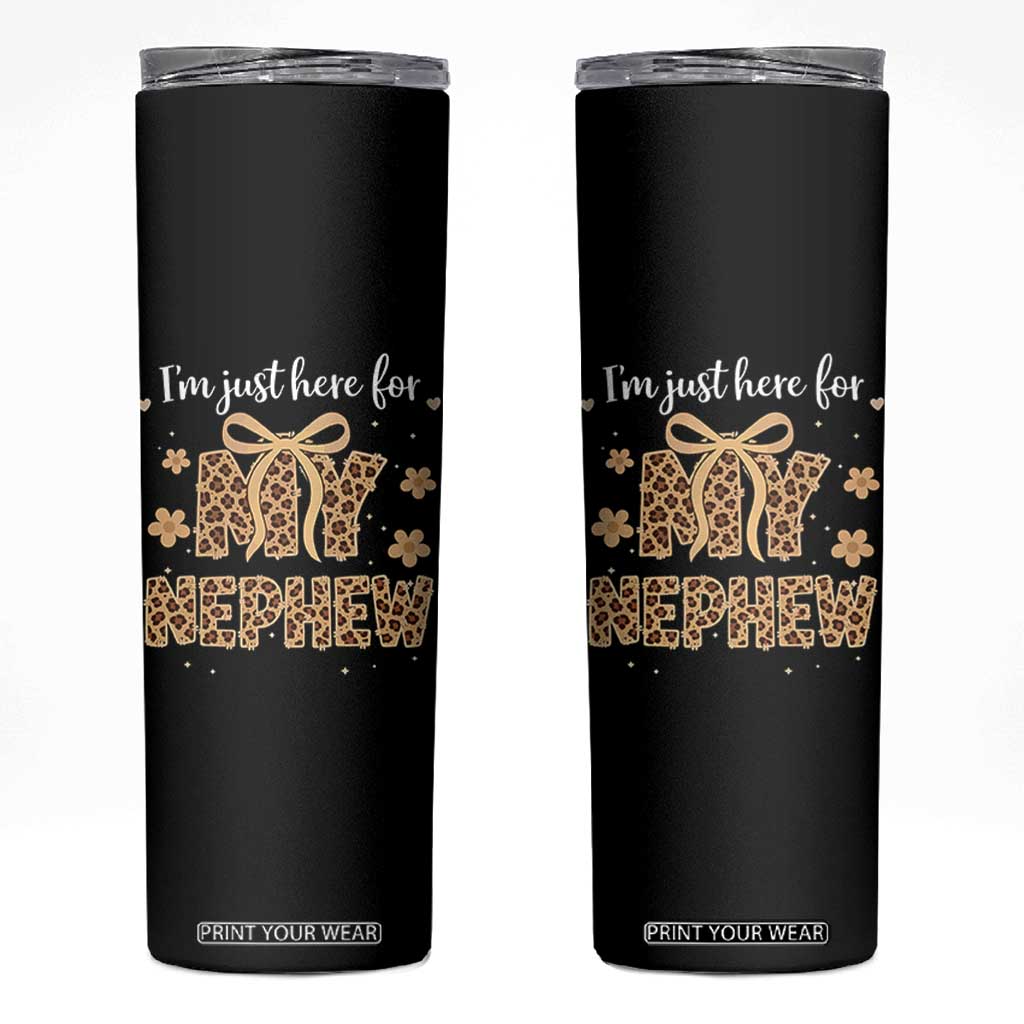 Im Just Here For My Nephew Skinny Tumbler Gift For Aunt From Nephew Leopard TS10 Black Print Your Wear