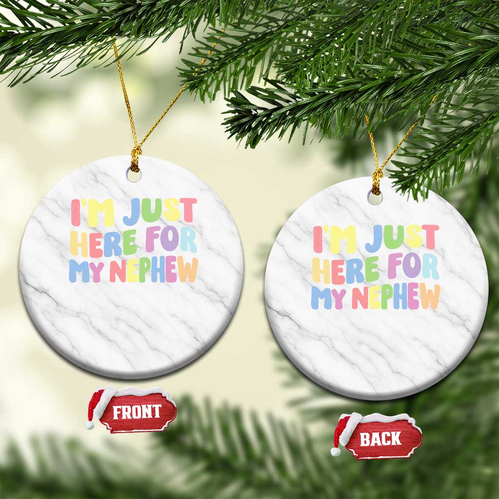 Im Just Here For My Nephew Ceramic Ornament Gift For Aunt From Nephew TS10 1pc White Marble Print Your Wear