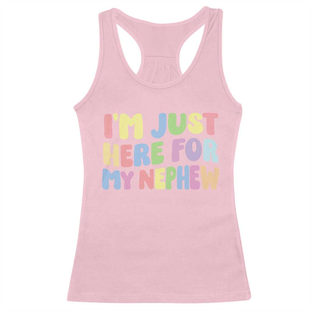 Im Just Here For My Nephew Racerback Tank Top Gift For Aunt From Nephew TS10 Light Pink Print Your Wear