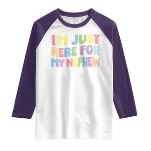 Im Just Here For My Nephew Raglan Shirt Gift For Aunt From Nephew TS10 White Purple Print Your Wear