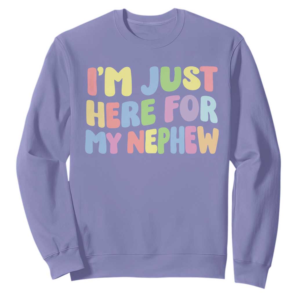 Im Just Here For My Nephew Sweatshirt Gift For Aunt From Nephew TS10 Violet Print Your Wear