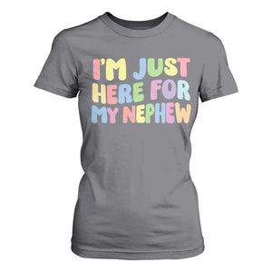 Im Just Here For My Nephew T Shirt For Women Gift For Aunt From Nephew TS10 Charcoal Print Your Wear