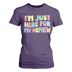 Im Just Here For My Nephew T Shirt For Women Gift For Aunt From Nephew TS10 Purple Print Your Wear