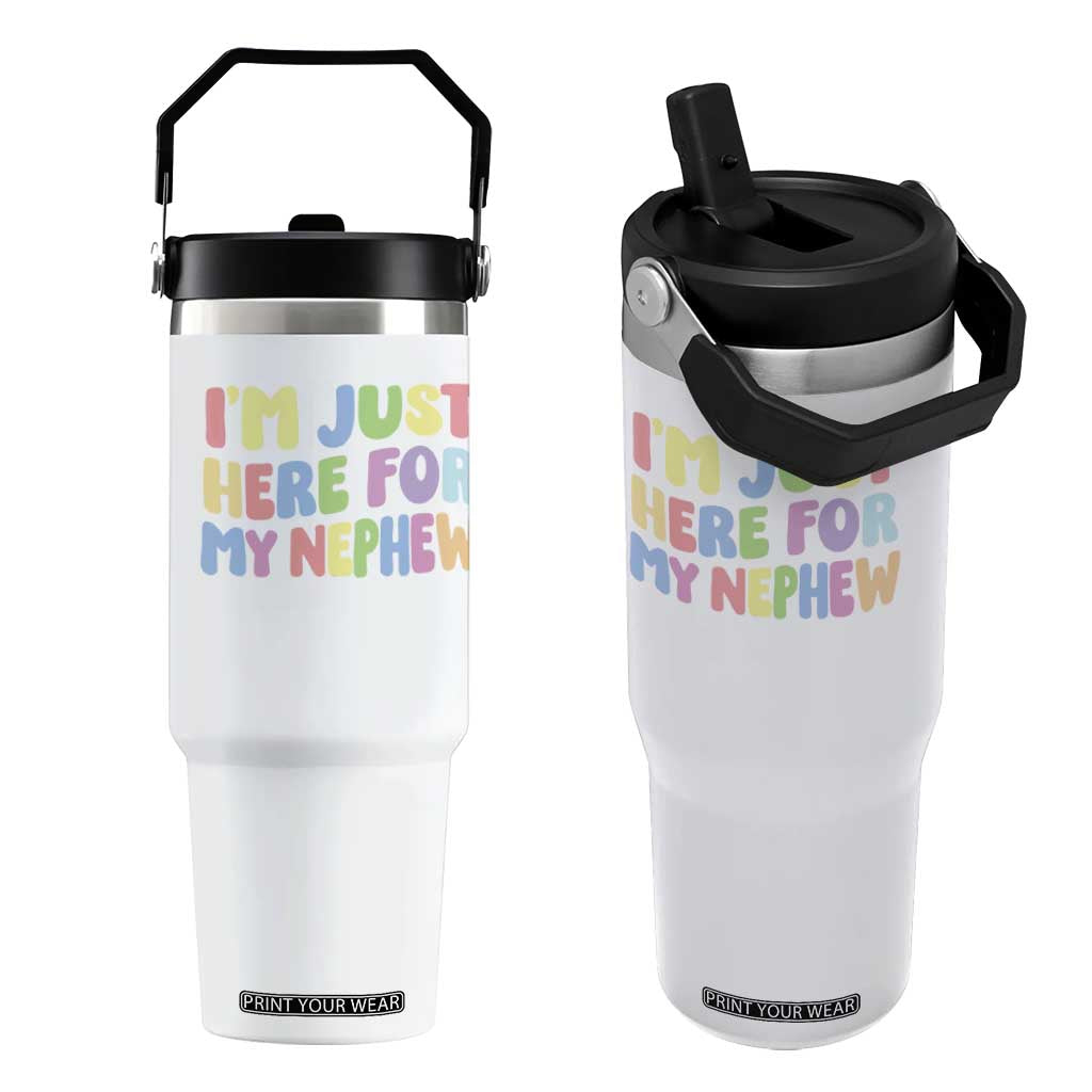 Im Just Here For My Nephew Flip Straw Tumbler Gift For Aunt From Nephew TS10 One Size: 30 oz White Print Your Wear
