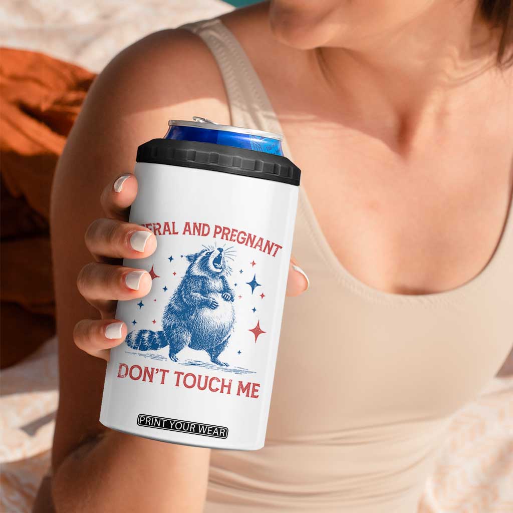 Pregnant Racoon 4 in 1 Can Cooler Tumbler Feral And Pregnant Dont Touch Me Pregnancy Humor TS10 Print Your Wear